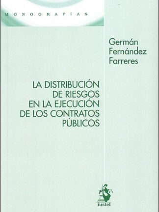 Distribución de riesgos en la ejecución de los contratos públicos