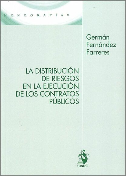 Distribución de riesgos en la ejecución de los contratos públicos