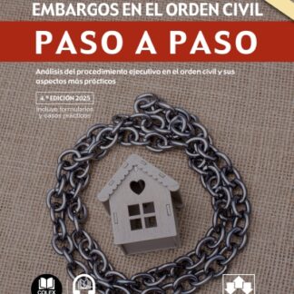 Ejecuciones y embargos en el orden civil. Paso a paso 2025. Análisis del procedimiento ejecutivo en el orden civil y sus aspectos más prácticos