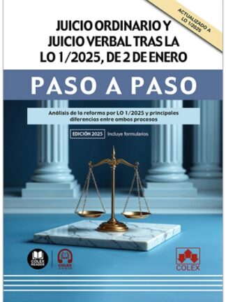 Juicio ordinario y juicio verbal tras la LO 1/2025, de 2 de enero. Paso a paso. Análisis de la reforma por LO 1/2025 y principales diferencias entre ambos procesos