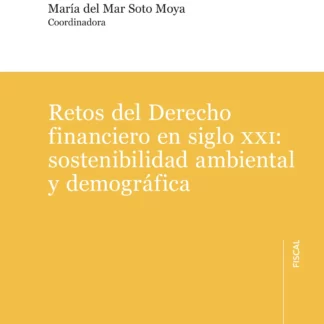 Retos del derecho financiero en siglo XXI: sostenibilidad ambiental y demográfica