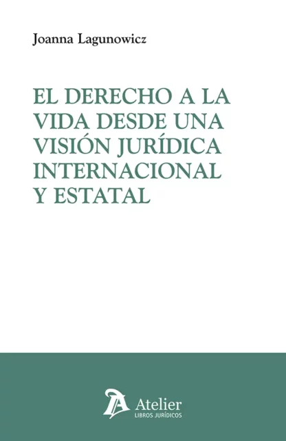 Derecho a la vida desde una visión jurídica internacional y estatal
