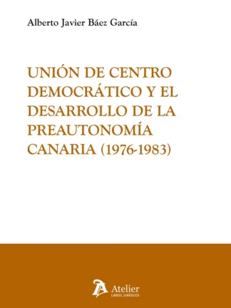 Unión de centro democrático y el desarrollo de la preautonomía canaria (1976-1983)