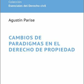 Cambios de paradigmas en el derecho de propiedad