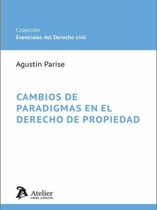 Cambios de paradigmas en el derecho de propiedad
