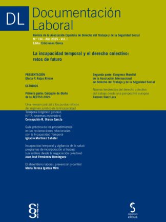 Documentación laboral, 134 Año 2025 Vol. I La incapacidad temporal y el derecho colectivo: retos de futuro
