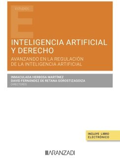 Derecho e Inteligencia Artificial. Avanzando en su regulación