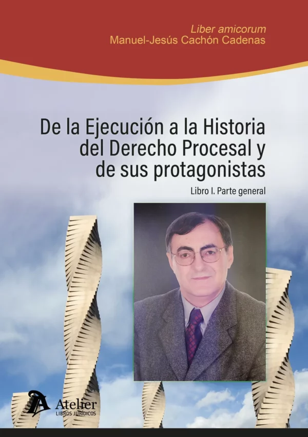 I De la ejecución a la historial del derecho procesal