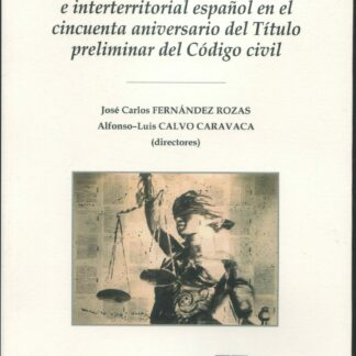 Derecho internacional privado e interterritorial español en el cincuenta aniversario del Título preliminar del Código Civil