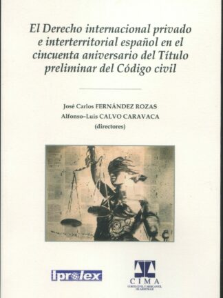 Derecho internacional privado e interterritorial español en el cincuenta aniversario del Título preliminar del Código Civil