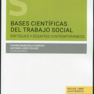 Bases científicas del trabajo social. Enfoques y desafíos contemporáneos