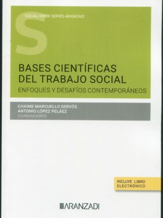 Bases científicas del trabajo social. Enfoques y desafíos contemporáneos