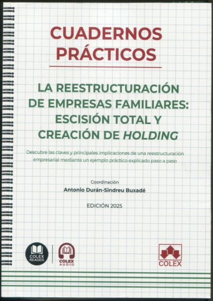 Cuadernos prácticos. La reestructuración de empresas familiares: escisión total y creación de holding
