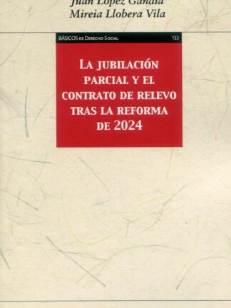 Jubilación parcial y el contrato de relevo tras la Reforma de 2024