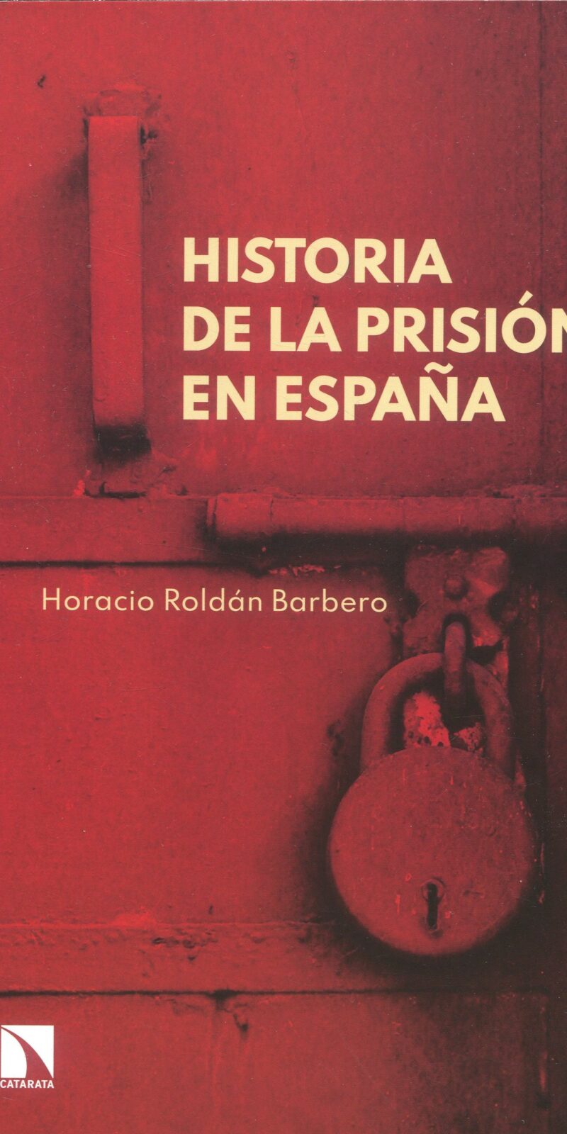 Historia de la prisión en España / H. ROLDÁN / 9788410673083