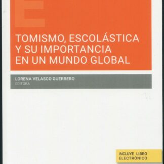 Tomismo, escolástica y su importancia en un mundo global