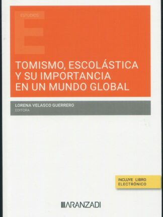 Tomismo, escolástica y su importancia en un mundo global