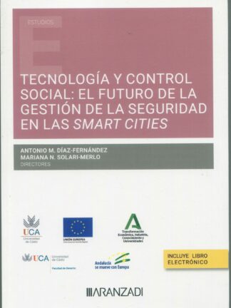Tecnología y control social: El futuro de la gestión de la seguridad en las SMAR CITIES