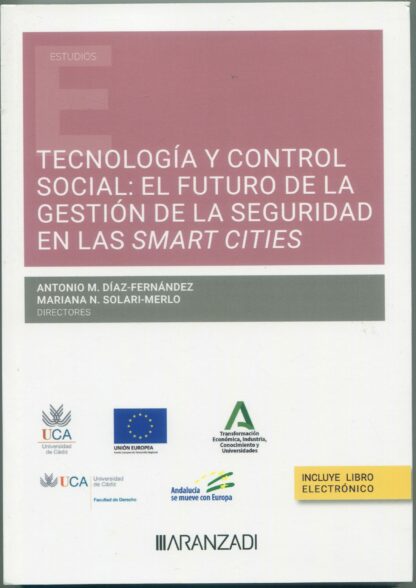 Tecnología y control social: El futuro de la gestión de la seguridad en las SMAR CITIES