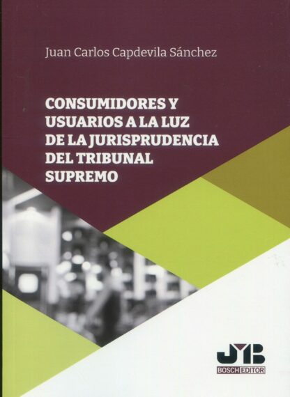 Consumidores y usuarios a la luz de la jurisprudencia del Tribunal Supremo