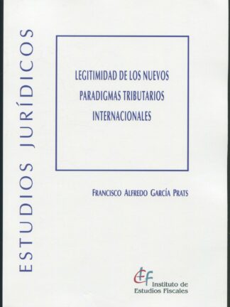 Legitimidad de los nuevos paradigmas tributarios internacionales
