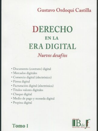 Derecho en la era digital. Nuevos desafíos Tomo I