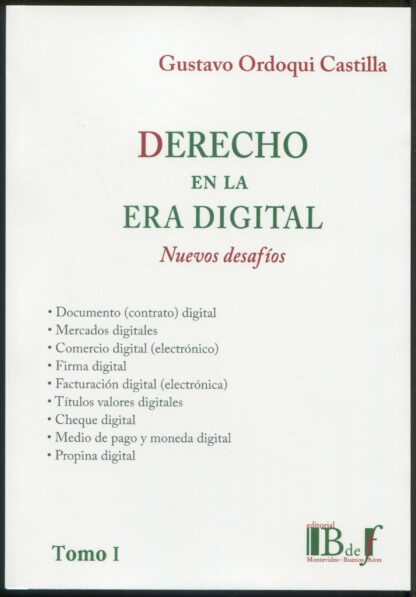 Derecho en la era digital. Nuevos desafíos Tomo I