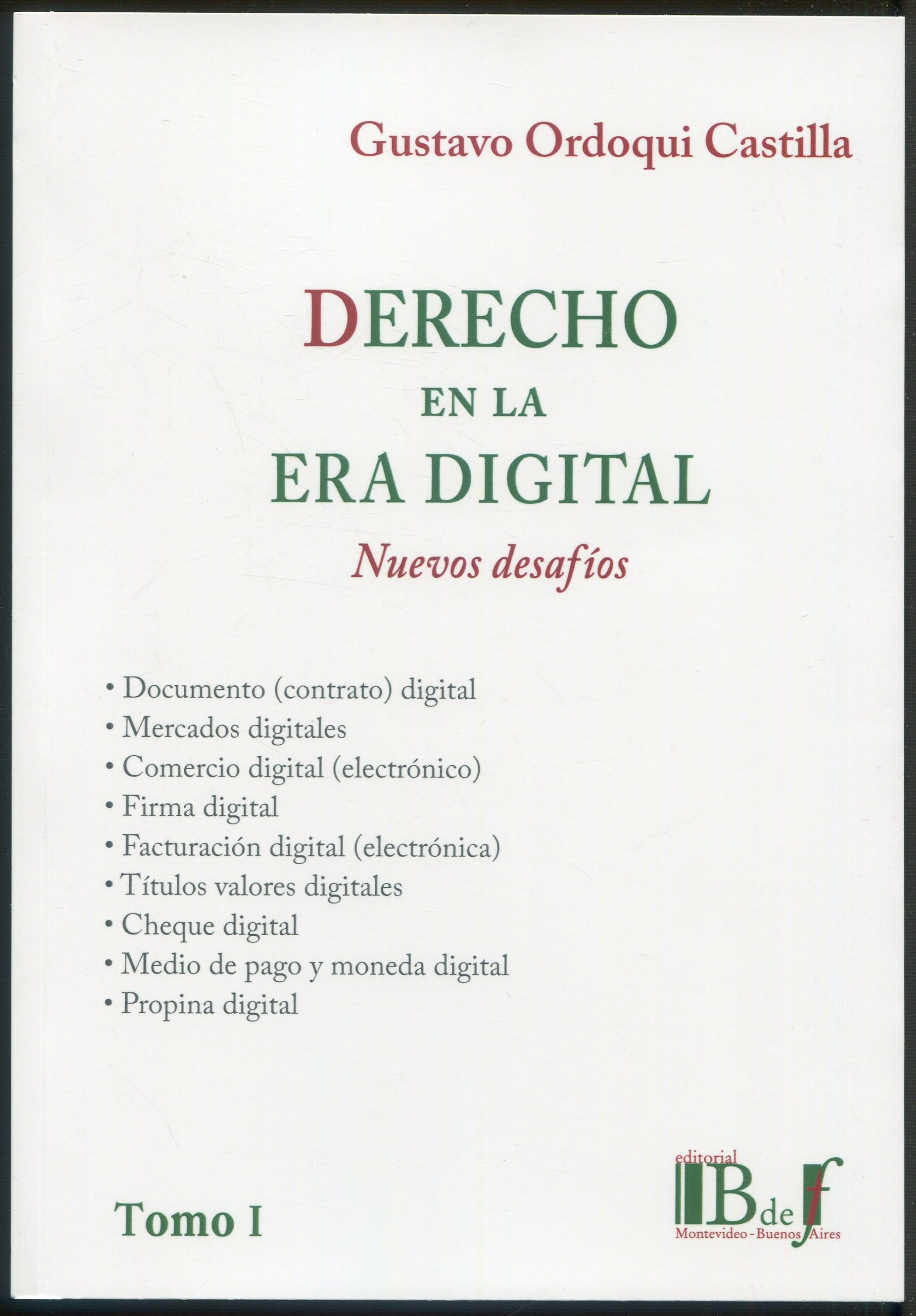 Derecho en la era digital I / G. Ordoqui Casstilla/ 9789915684451
