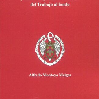 Tres maestros complutenses y otros ensayos con el Derecho del Trabajo al fondo