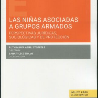 Niñas asociadas a grupos armados. Perspectivas jurídicas, sociológicas y de protección