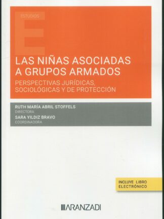 Niñas asociadas a grupos armados. Perspectivas jurídicas, sociológicas y de protección