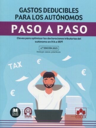 Gastos deducibles para los autónomos. Paso a paso 2025. Claves para optimizar  las declaraciones tributarias del autónomo en IVA e IRPF