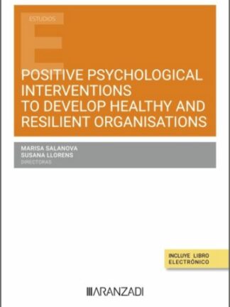 Positive psychological interventions to develop healthy and resilient organisations