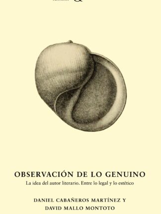 Observación de lo genuino. La idea del autor literario. Entre lo legal y lo estético