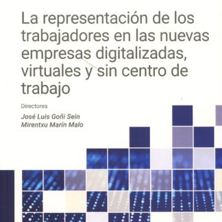 Representación de los trabajadores en las nuevas empresas digitalizadas, virtuales y sin centro de trabajo