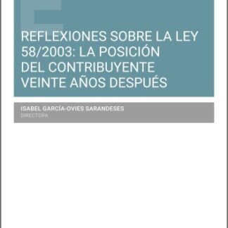 Reflexiones sobre la ley 58/2003: la posición del contribuyente veinte años después