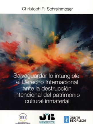 Salvaguardar lo intangible: el derecho internacional ante la destrucción intencional del patrimonio cultural inmaterial