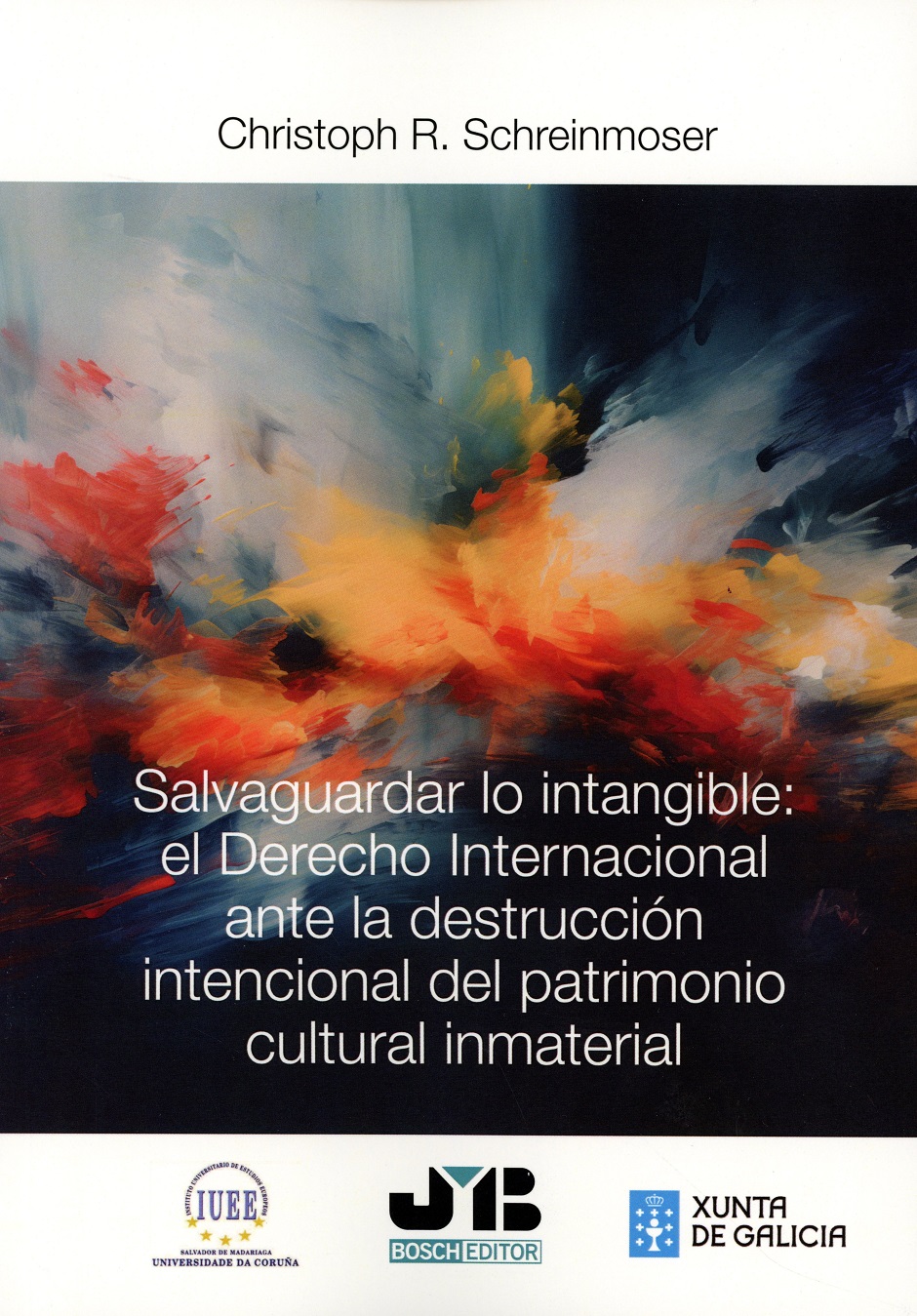 Salvaguardar lo intangible / C. R. Schreinmoser /9788410448698