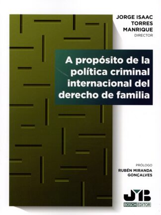 A propósito de la política criminal internacional del derecho de familia