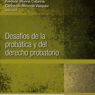 Desafíos de la probática y del derecho probatorio