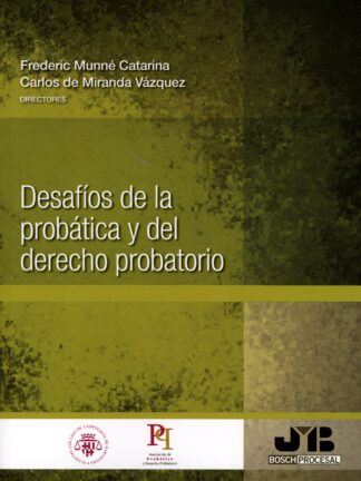 Desafíos de la probática y del derecho probatorio