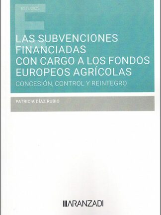 Subvenciones financiadas con cargo a los fondos europeos agrícolas
