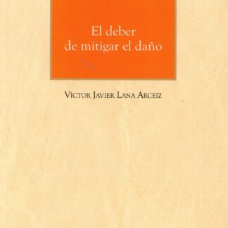 El deber de mitigar el daño. Un análisis desde la convención de Viena sobre compraventa internacional de mercaderías