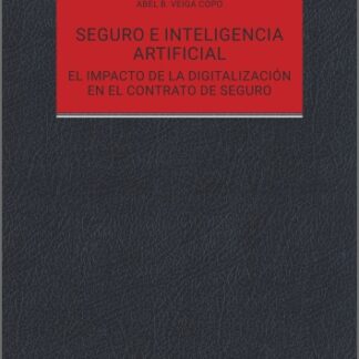 Seguro e inteligencia artificial. El impacto de la digitalización en el contrato de seguro