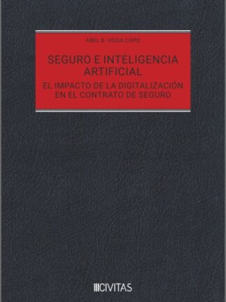 Seguro e inteligencia artificial. El impacto de la digitalización en el contrato de seguro