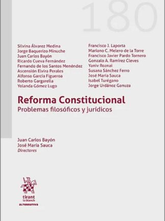 Reforma Constitucional. Problemas filosóficos y jurídicos