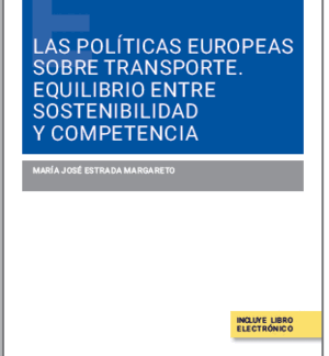Políticas europeas sobre transporte. Equilibrio entre sostenibilidad y competencia