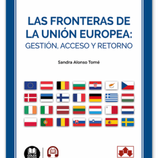 Fronteras de la Unión Europea: gestión, acceso y retorno