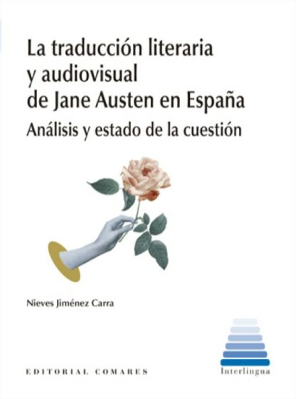 La traducción literaria y audiovisual de Jane Austen en España. Análisis y estado de la cuestión