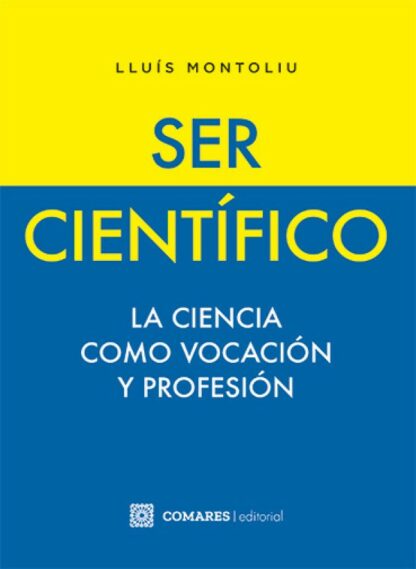 Ser científico. La ciencia como vocación y profesión